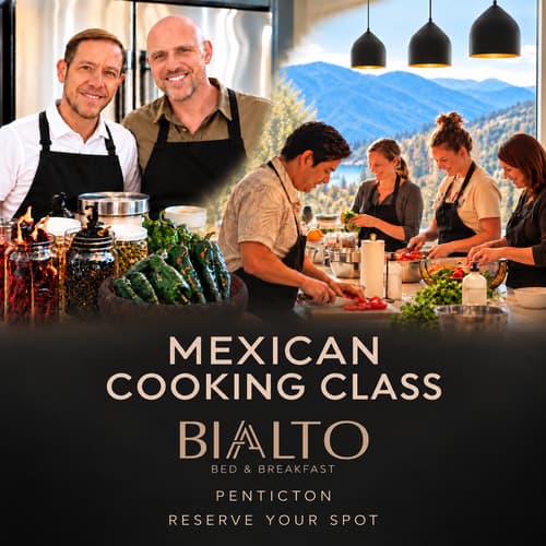 Mexican Cooking Class at Bialto Bed & Breakfast at Penticton