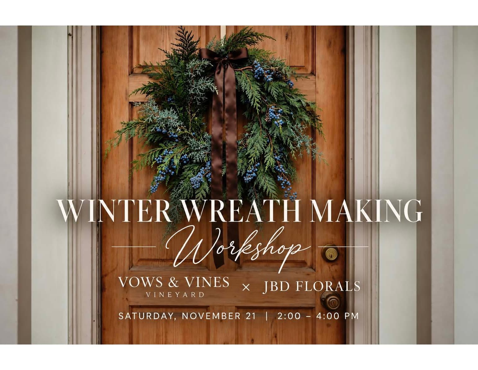 Winter Wreath Making Workshop at Vows & Vines Vineyard at Summerland