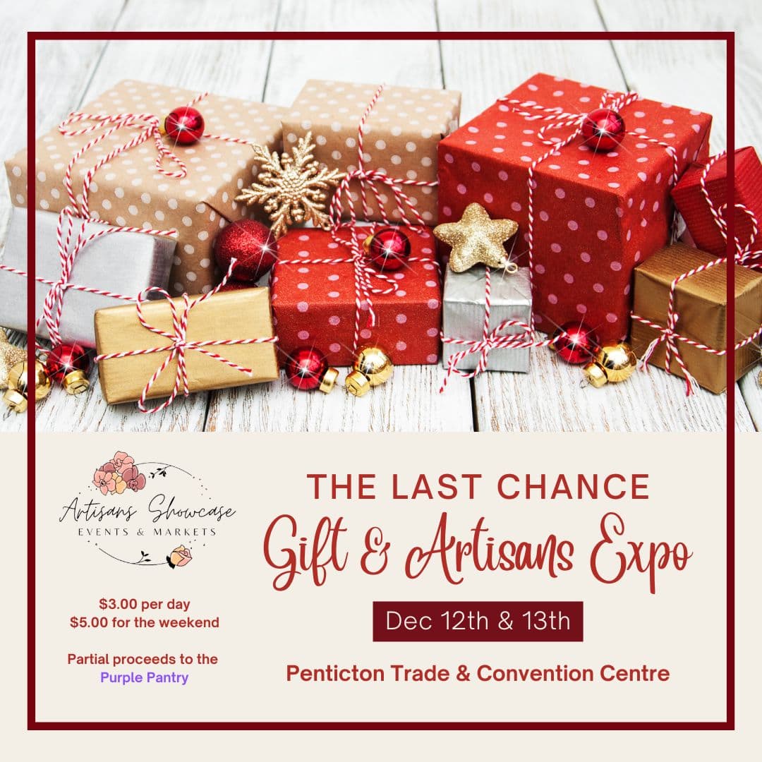 Last Chance Gift & Artisans Expo at the Penticton Trade and Convention Centre at Penticton Trade and Convention Centre