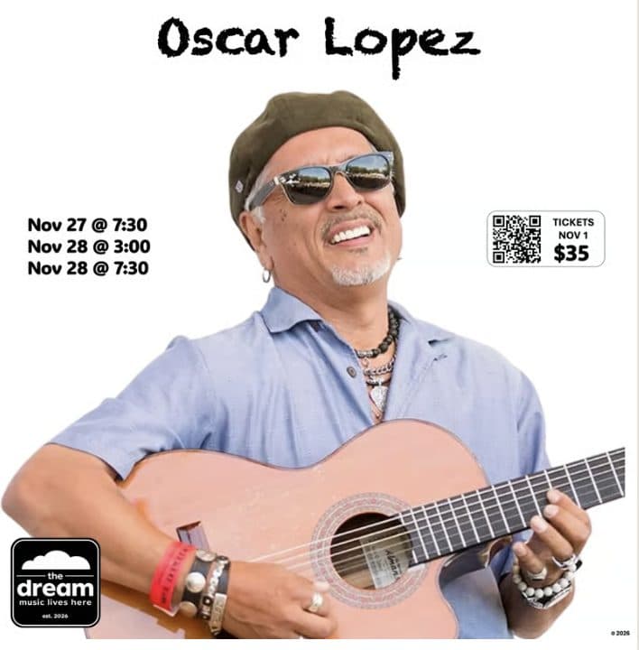 Live Music: Oscar Lopez at The Dream at Penticton